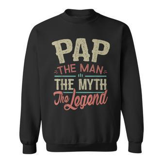 Pap From Grandchildren Pap The Myth The Legend Gift For Mens Sweatshirt - Seseable