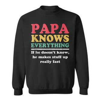 Papa Knows Everything If He Doesnt Know Fathers Day Dad Sweatshirt - Thegiftio UK