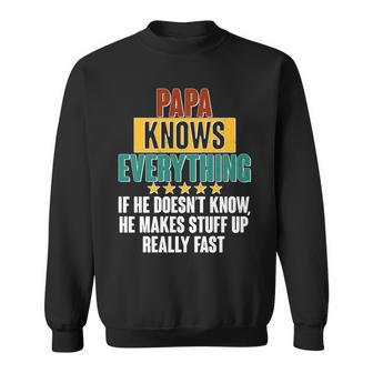 Papa Knows Everything No Matter What Sweatshirt - Monsterry AU
