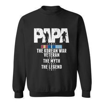 Papa The Korean War Veteran The Myth The Legend Grandpa Gift Sweatshirt - Monsterry UK