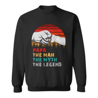 Papa The Man The Myth The Legend Sweatshirt - Monsterry DE