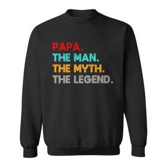 Papa The Man The Myth The Legend Sweatshirt - Monsterry DE