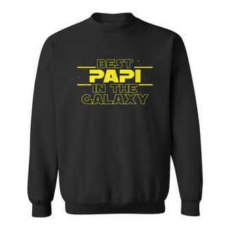 Papi Gifts Best Papi In The Galaxy Funny Best Papi Ever Gift For Mens Sweatshirt - Seseable