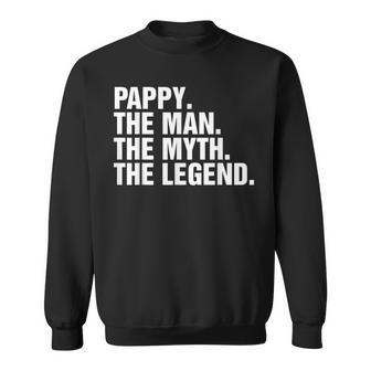 Pappy The Man The Myth The Legend T Sweatshirt - Seseable