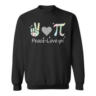 Peace Love Pi Math Love Pi Day Mathematics Math Teachers Sweatshirt - Seseable