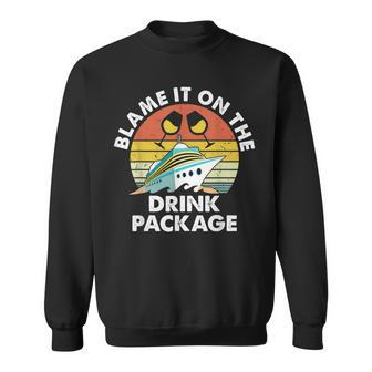 Ped6 Blame It On The Drink Package Retro Drinking Cruise Sweatshirt - Seseable