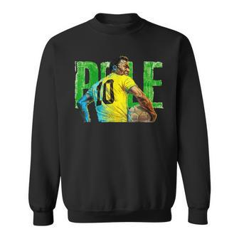 Pelé Legend Pelé Lovers Brasil Flag Sweatshirt | Mazezy