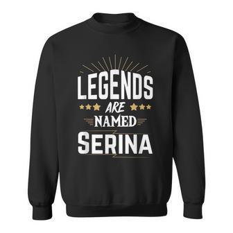 Personalisiertes Legends Are Named Sweatshirt – Namensshirt Serina - Seseable