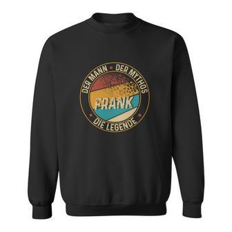 Personalisiertes Schwarzes Sweatshirt für Frank - Der Mann Mythos Legende - Seseable