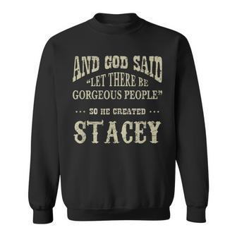 Personalized Birthday Gift Idea For Person Named Stacey Sweatshirt - Seseable
