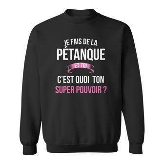 Pétanque Superkraft Sweatshirt, Witziges Hero Sweatshirt für Frauen - Seseable