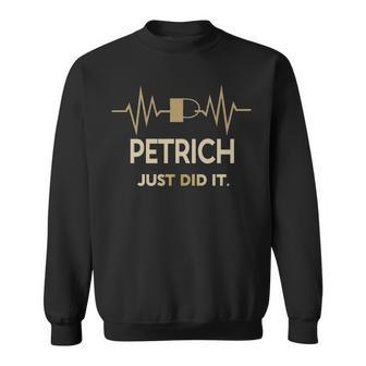 Petrich Just Did It Personalized Last Name Sweatshirt - Seseable