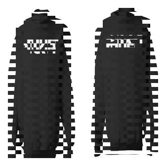 Phuket Thailand Stencil Military Text Souvenir Sweatshirt | Mazezy