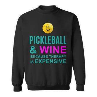 Pickleball And Wine Because Therapy Is Expensive Men Women Sweatshirt Graphic Print Unisex - Thegiftio UK