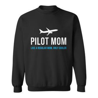 Pilot Mom Funny Cute Airplane Aviation Gift Sweatshirt - Monsterry UK