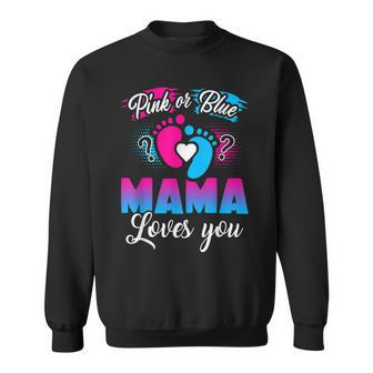 Pink Or Blue Mama Loves You T Baby Gender Reveal Sweatshirt | Mazezy