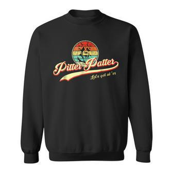 Pitter Funny Patter Lets Get At Er Retro Sweatshirt | Mazezy