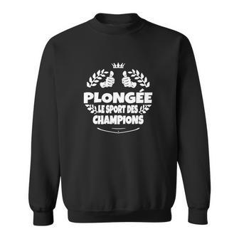 Plongée Le Sport Des Champions Sweatshirt - Seseable