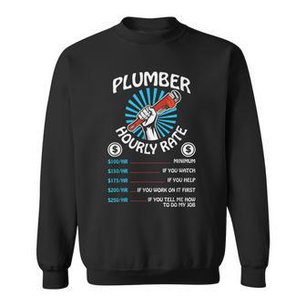 Plumbers Hourly Rate Funny Plumbing Plumber Gift Men Women Sweatshirt Graphic Print Unisex - Seseable