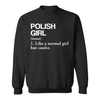Polish Girl Definition Poland Flag Country Language Sweatshirt | Mazezy