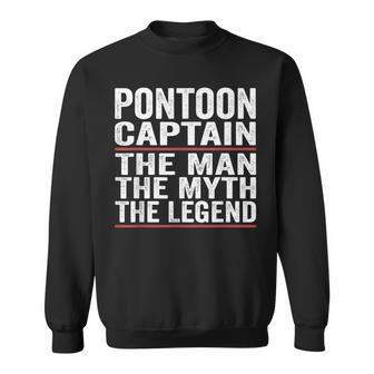 Pontoon Captain The Man The Myth The Legend Pontoon Captain Sweatshirt - Seseable