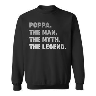 Poppa Man Myth Legend Funny Gifts Fathers Day Valentine Sweatshirt - Seseable
