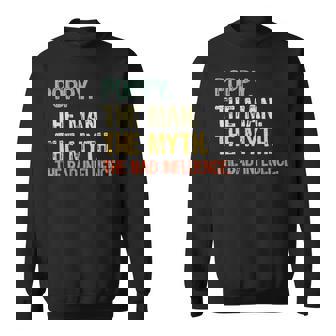 Poppy The Man The Myth The Bad Influence Retro Gift Sweatshirt - Seseable