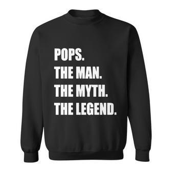 Pops The Man The Myth The Legend Fathers Day Gift Idea Daddy Dog Sweatshirt - Monsterry CA