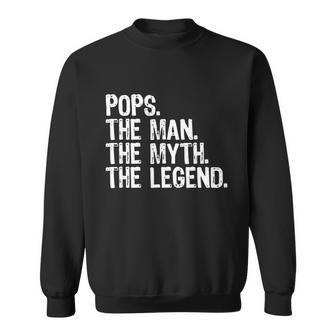 Pops The Man The Myth The Legend Gift Christmas Sweatshirt - Monsterry