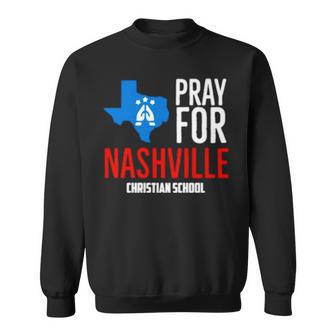 Pray For Nashville Christian School New Sweatshirt | Mazezy