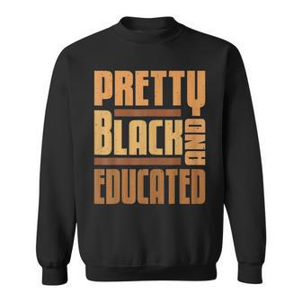 Pretty Black And Educated Black History Month Melanin Pride Men Women Sweatshirt Graphic Print Unisex - Thegiftio UK