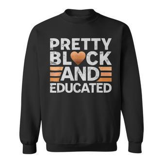 Pretty Black And Educated Black History Month Women V2 Sweatshirt - Seseable