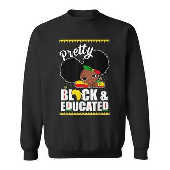 Pretty Black And Educated I Am The Strong African Queen Girl V10 Sweatshirt - Seseable