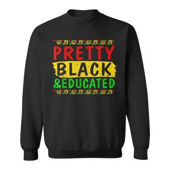 Pretty Black And Educated Melanin Pride Black History Month Men Women Sweatshirt Graphic Print Unisex - Seseable