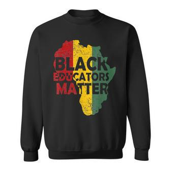 Pride Black Educators Matter Gift History Month Teacher V3 Sweatshirt - Seseable