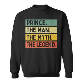 Prince The Man The Myth The Legend Funny Personalized Quote Gift For Mens Sweatshirt - Seseable