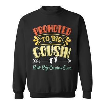 Promoted To Big Cousin Announcement Best Big Cousin Ever Sweatshirt - Seseable