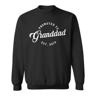Promoted To Granddad Est 2019 T New Grandpa Gift Gift For Mens Sweatshirt | Mazezy