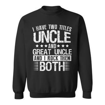 Promoted To Great Uncle 2022 Only Best Uncles Get Promoted Sweatshirt - Seseable