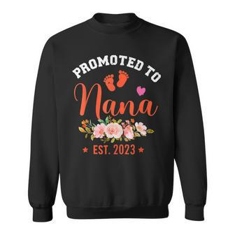 Promoted To Nana Est 2023 Flower First Time Grandma 2023 Sweatshirt | Seseable CA