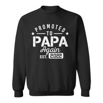 Promoted To Papa Again 2022 First Time Papa New Dad Daddy Sweatshirt | Mazezy