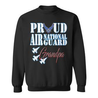 Proud Air National Guard Grandpa Air Force Fathers Day Sweatshirt - Seseable