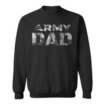 Proud Army Dad T Military Father Camouflage Sweatshirt | Mazezy