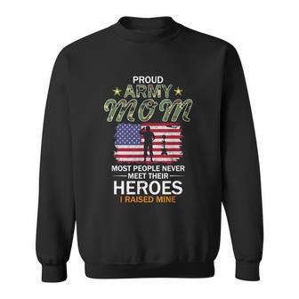 Proud Army Mom Raised My Heroes Camouflage Graphics Army Gift Sweatshirt - Monsterry DE