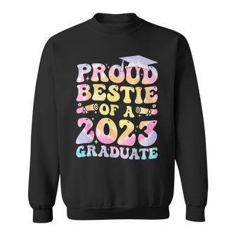 Proud Bestie Of A 2023 Graduate Senior Groovy Family College Sweatshirt - Seseable