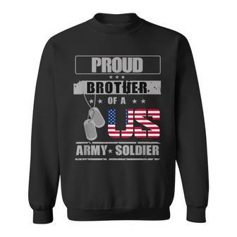Proud Brother Of A Us Army Sweatshirt - Seseable