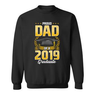 Proud Dad Of A 2019 Graduate T College Senior Father Gift For Mens Sweatshirt | Mazezy