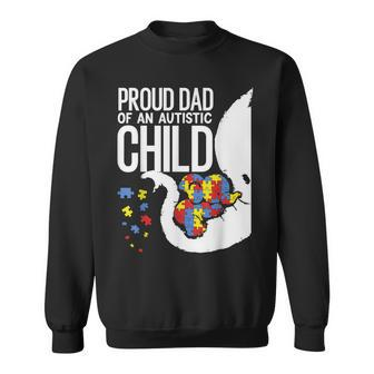 Proud Dad Of An Autistic Child Autism Awareness Autism Dad Sweatshirt - Thegiftio UK