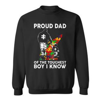 Proud Dad Of The Toughest Boy I Know Autism Awareness Sweatshirt | Mazezy