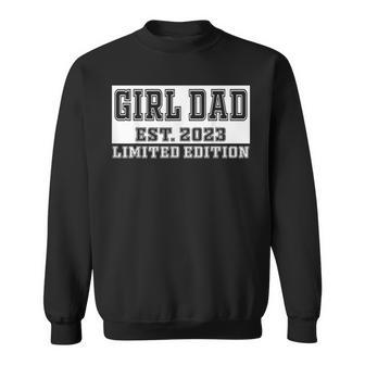 Proud Girl Dad 2023 Father Of Girls Fathers Day Gift For Men Sweatshirt | Mazezy
